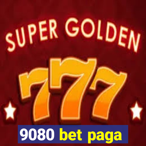 9080 bet paga